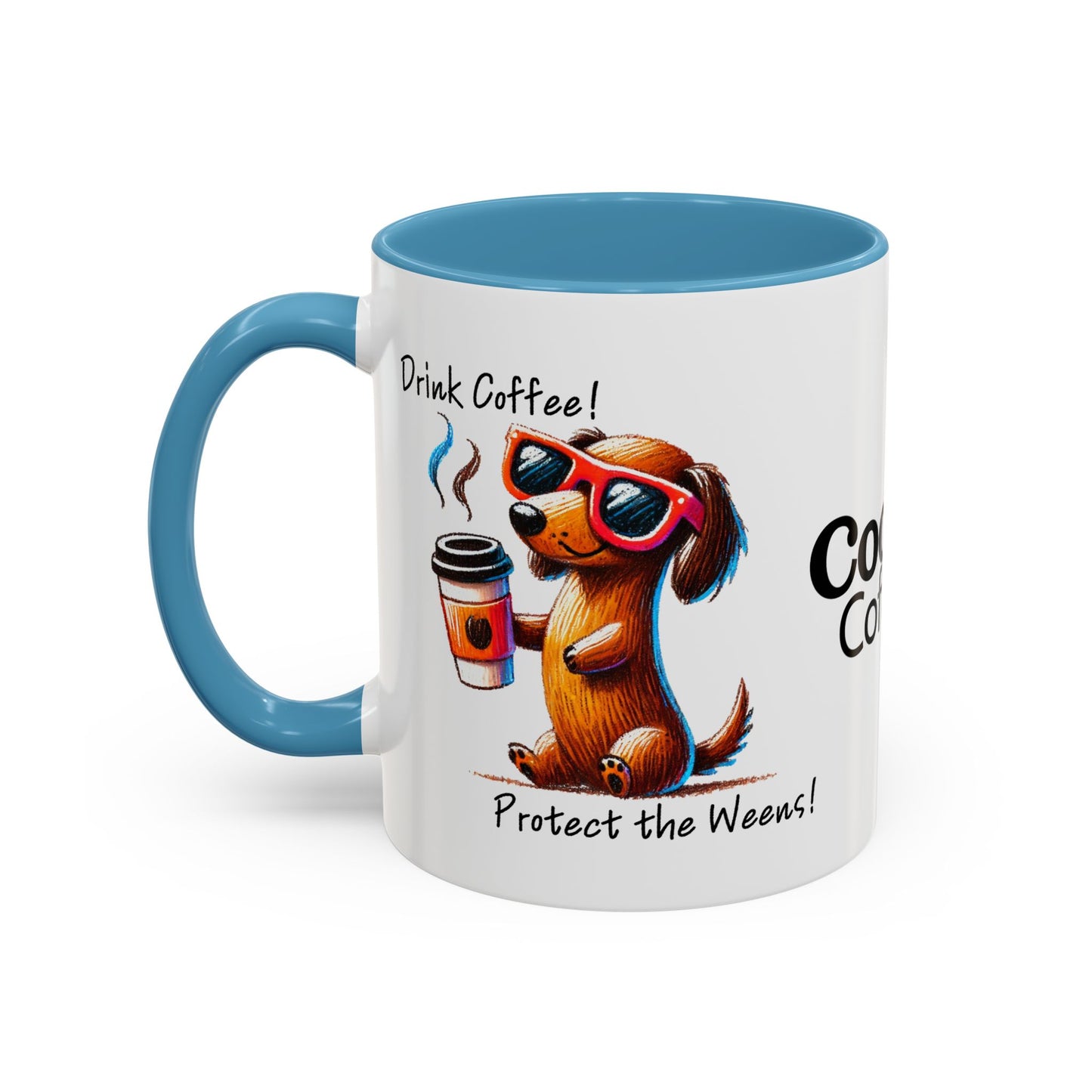 Drink Coffee Protect The Weens Coffee Mug (11, 15oz)