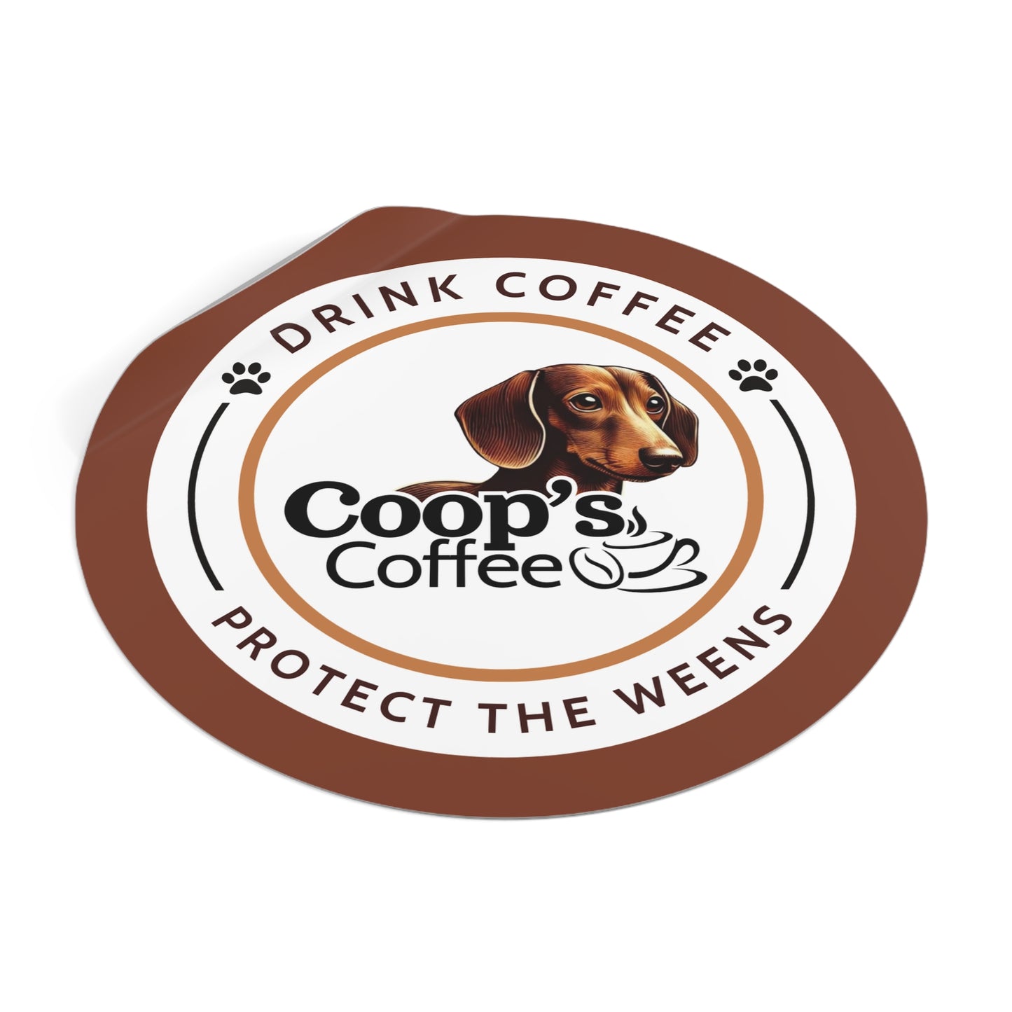 Drink Coffee Protect The Weens Sticker