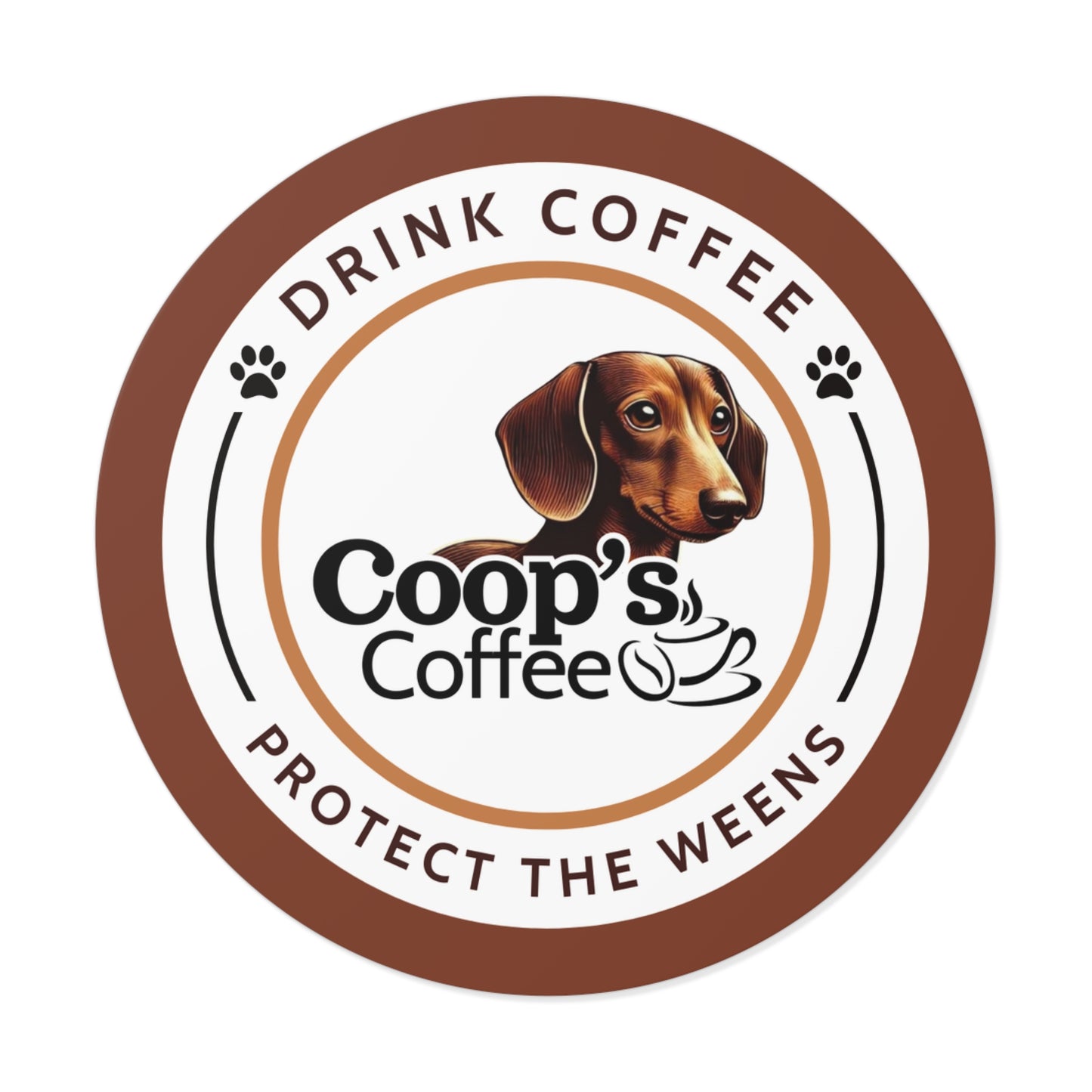 Drink Coffee Protect The Weens Sticker