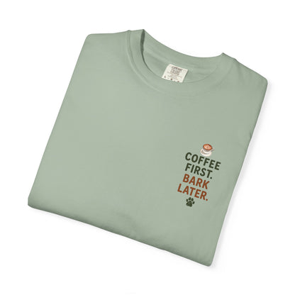Coffee First Bark Later Dog T-Shirt Unisex