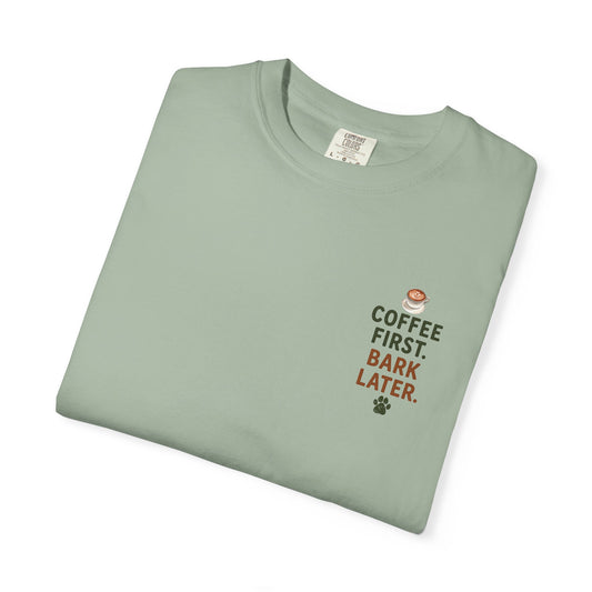 Coffee First Bark Later Dog T-Shirt Unisex