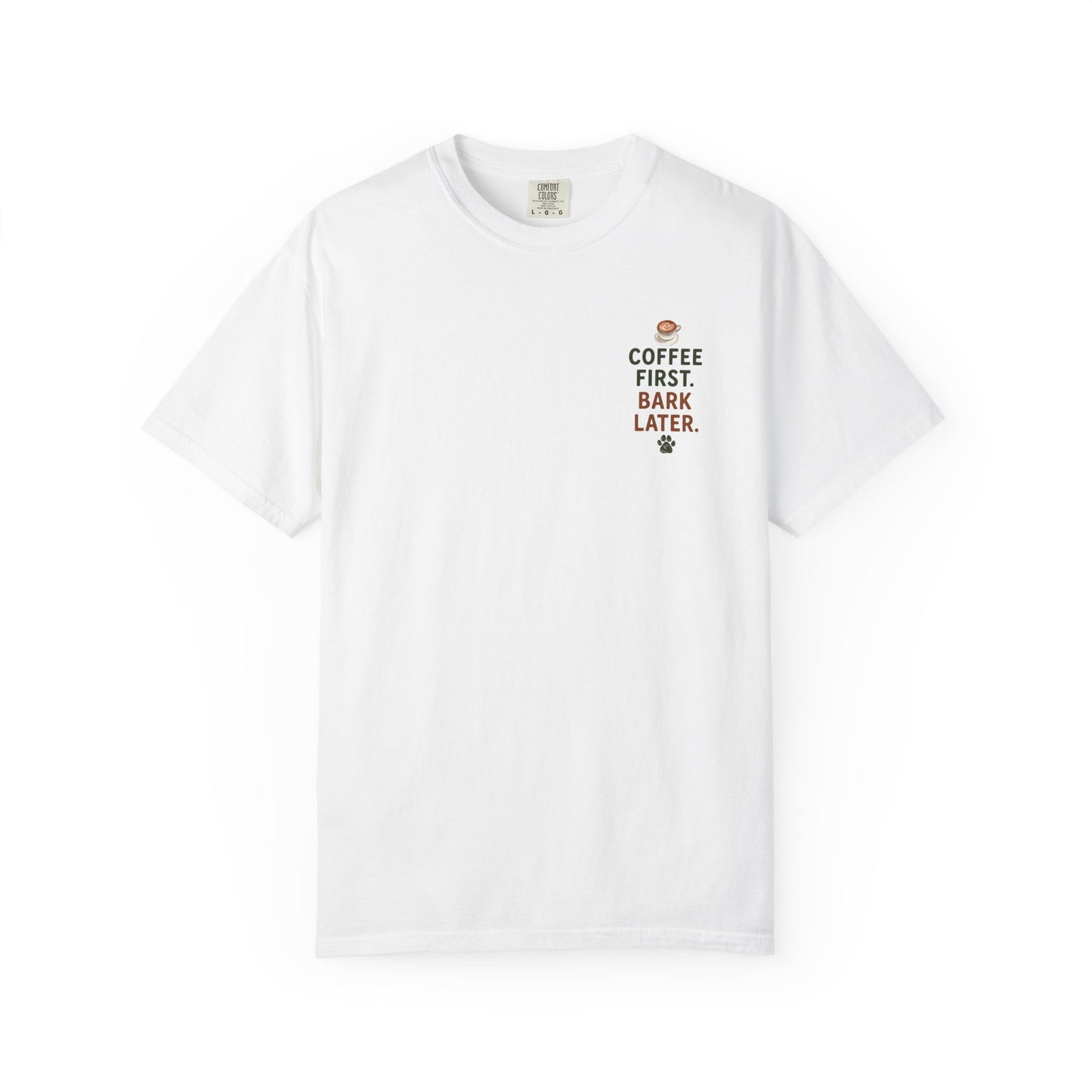 Coffee First Bark Later Dog T-Shirt Unisex