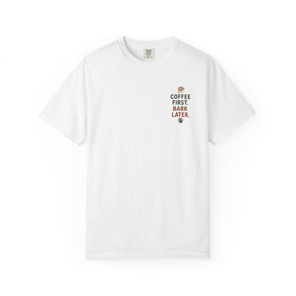 Coffee First Bark Later Dog T-Shirt Unisex
