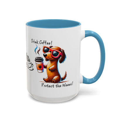 Drink Coffee Protect The Weens Coffee Mug (11, 15oz)
