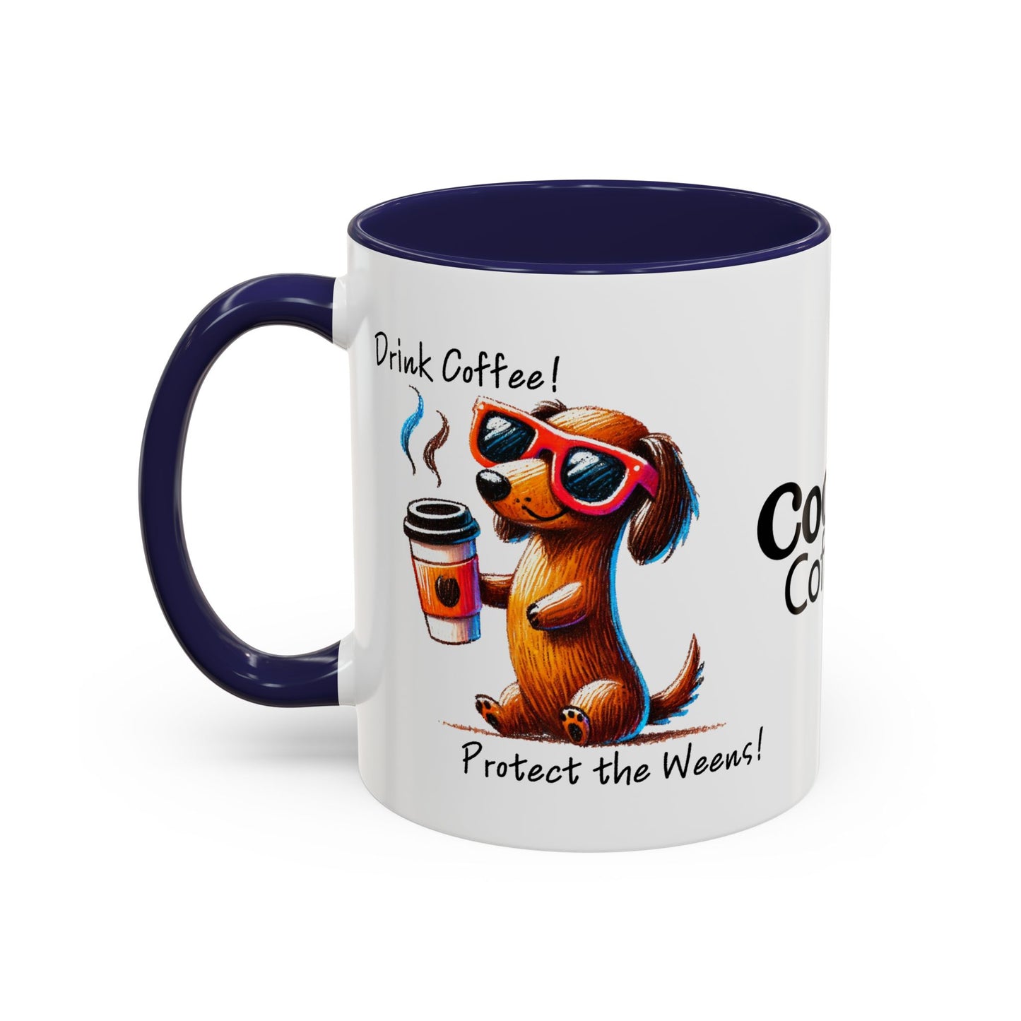 Drink Coffee Protect The Weens Coffee Mug (11, 15oz)