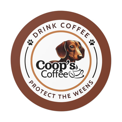 Drink Coffee Protect The Weens Sticker