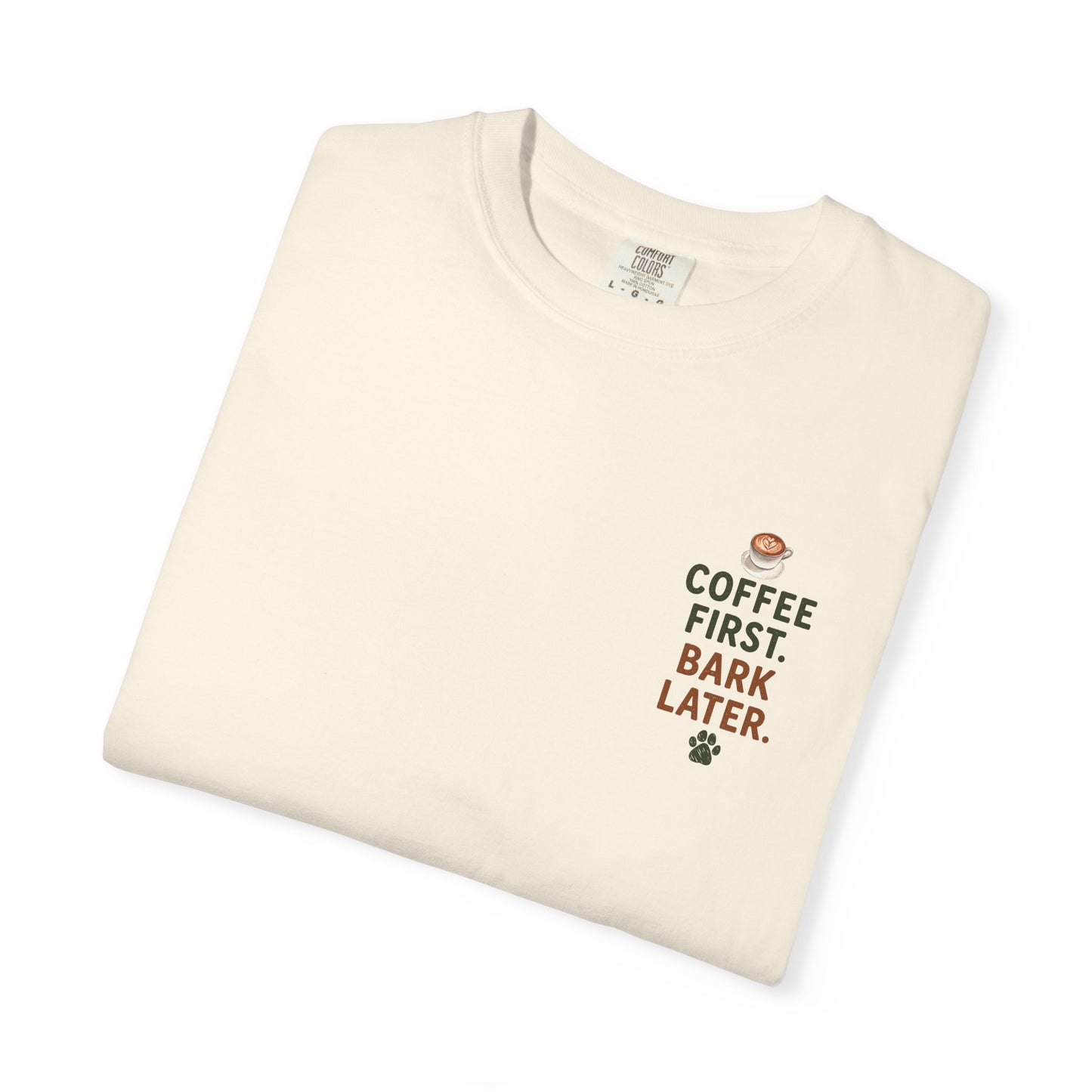 Coffee First Bark Later Dog T-Shirt Unisex