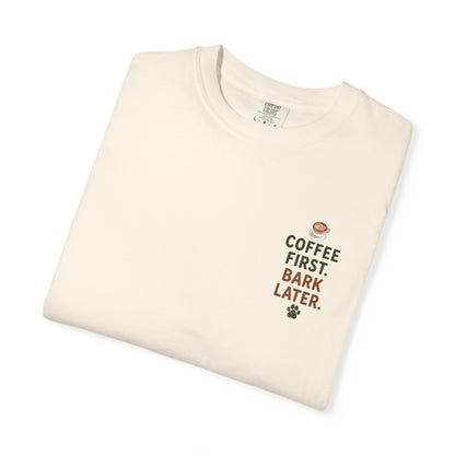Coffee First Bark Later Dog T-Shirt Unisex