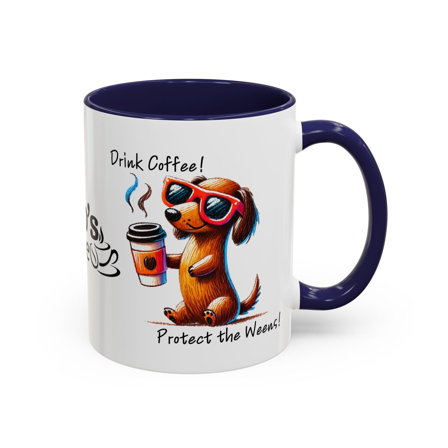 Drink Coffee Protect The Weens Coffee Mug (11, 15oz)