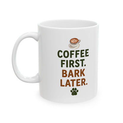 Coffee First Bark Later Dachshund Coffee Mug