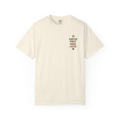 Coffee First Bark Later Dog T-Shirt Unisex