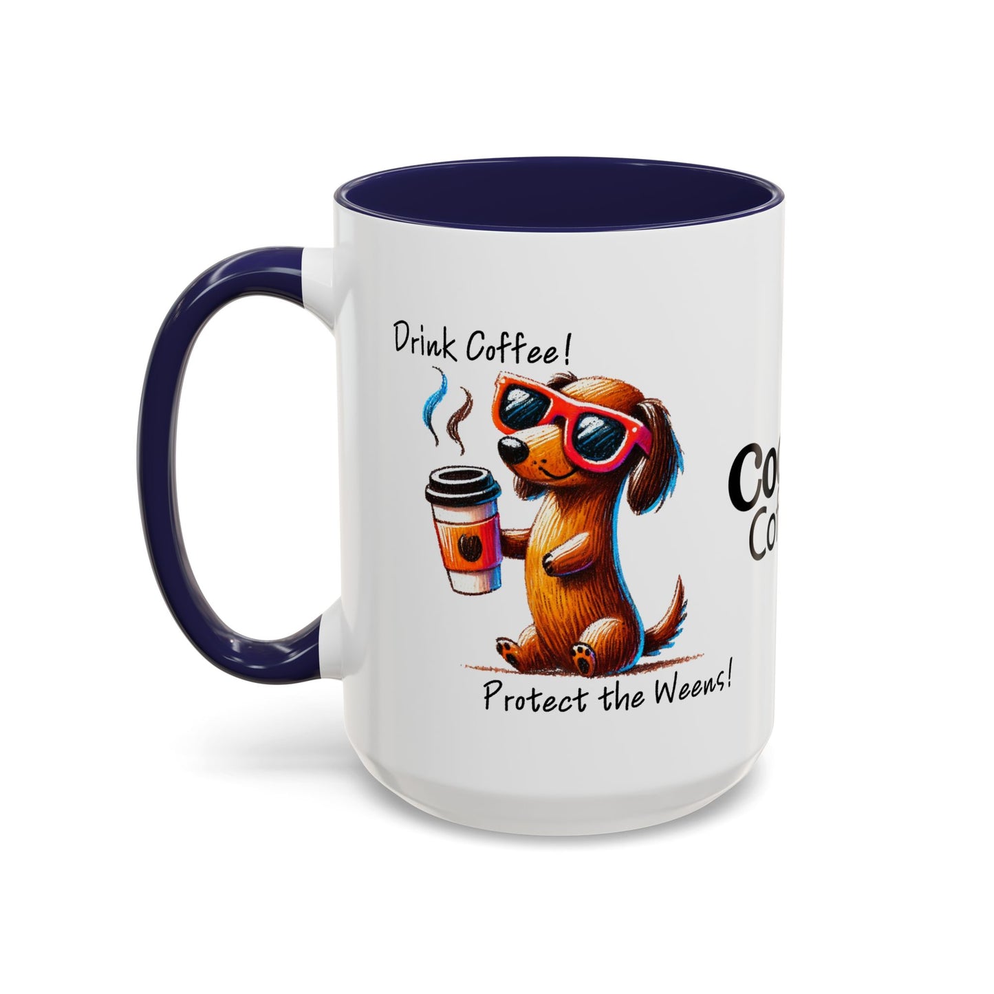 Drink Coffee Protect The Weens Coffee Mug (11, 15oz)