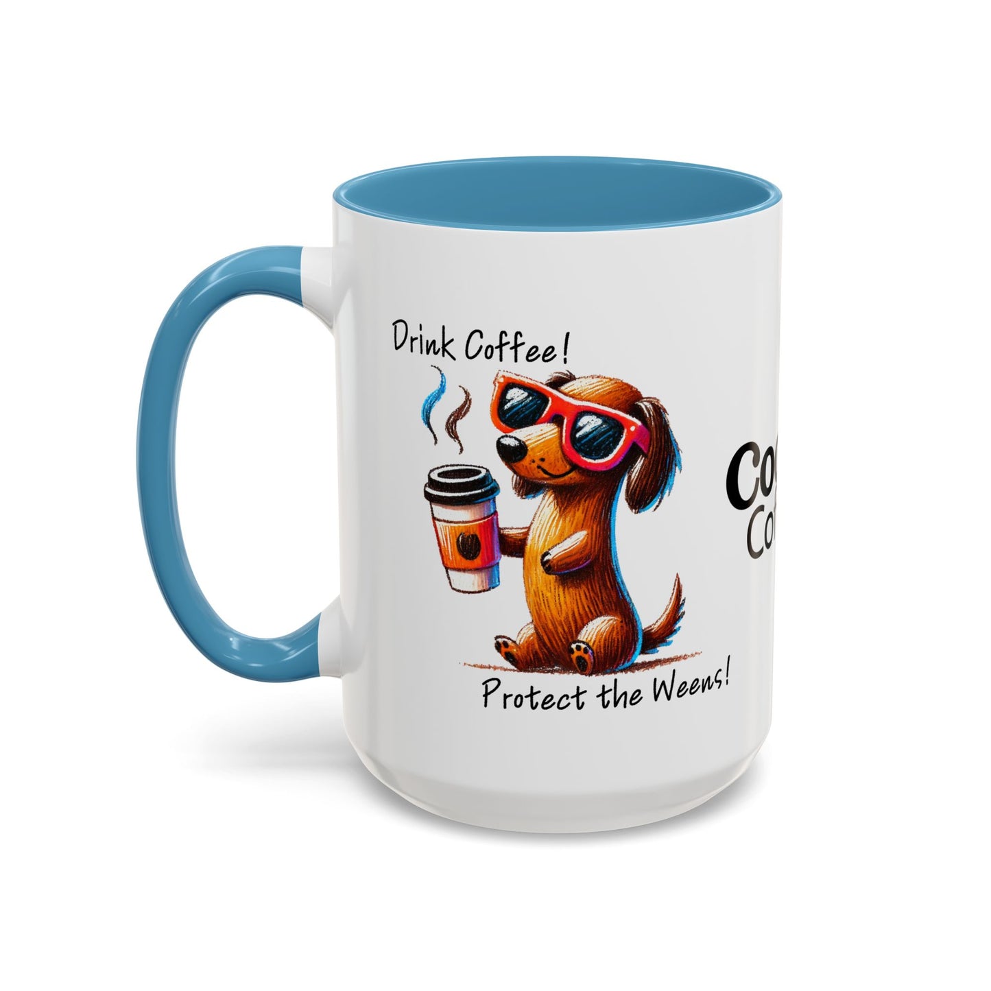 Drink Coffee Protect The Weens Coffee Mug (11, 15oz)