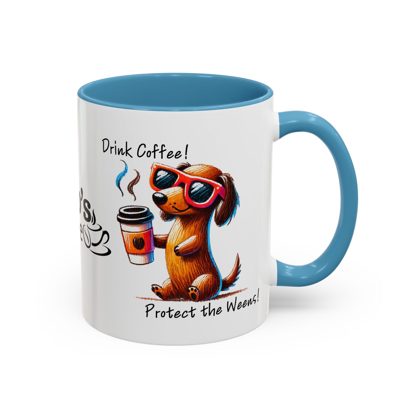 Drink Coffee Protect The Weens Coffee Mug (11, 15oz)